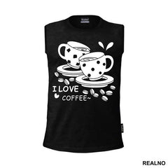 I Love Coffee - Kafa