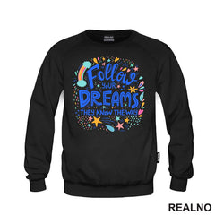 Follow Your Dreams They Know The Way - Colors - Motivation - Quotes - Majica