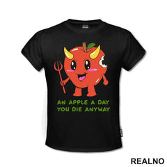 An Apple A Day You Die Anyway - Apple Devil - Dark Humor - Majica