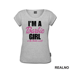 I'm A Barbie Girl In A Barbie World - Barbi - Majica