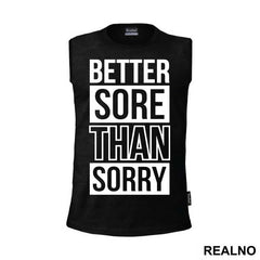 Better Sore Than Sorry - Trening
