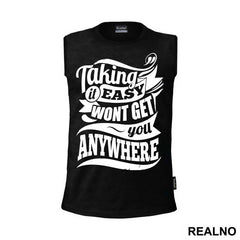 Taking It Easy Won't Get You Anywhere - Trening