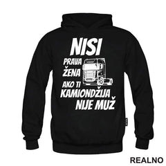 Nisi Prava Žena Ako Ti Kamiondžija Nije Muž - Kamion - Kamiondžija - Majica