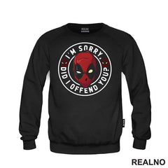 I'm Sorry, Did I Offend You - Deadpool - Majica
