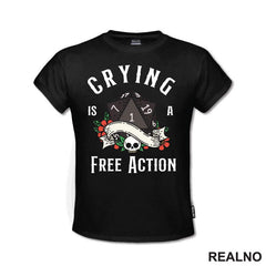 Crying Is A Free Action - D&D - Dungeons And Dragons - Majica