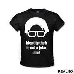 Dwight - Identity Theft Is Not A Joke Jim - The Office - Majica