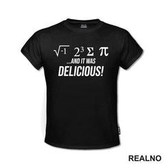 I Ate Some Pie And It Was Delicious - Geek - Majica