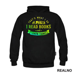 I Read Books And I Know Things - Čitanje - Knjige - Majica