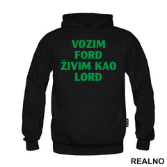 Vozim Ford, Živim Kao Lord - Kola - Auto - Majica