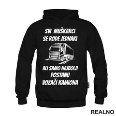 Svi Muškarci Se Rode Jednaki - Kamion - Kamiondžija - Majica