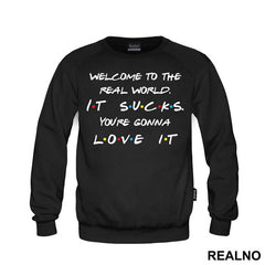 Welcome To The Real World. It Sucks - Friends - Prijatelji