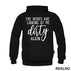 The Dishes Are Looking At Me Dirty Again - Humor - Majica