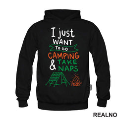 I Just Want To Go Camping And Take Naps - Planinarenje - Kampovanje - Priroda - Nature - Majica