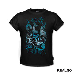 A Smooth Sea Never Made a Skilled Sailor - Quotes - Majica