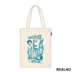 A Smooth Sea Never Made a Skilled Sailor - Quotes - Majica