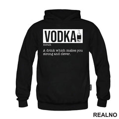 Vodka - A Drink That Makes You Strong And Clever - Humor - Majica