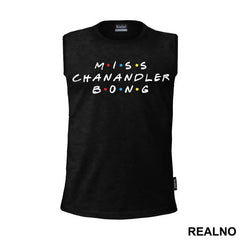Miss Chanandler Bong - Friends - Prijatelji