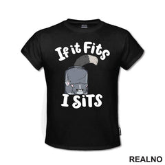 If It Fits I Stis - Tegla I Mačka - Cats - Majica