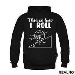This Is How I Roll - Geek - Majica