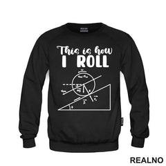 This Is How I Roll - Geek - Majica
