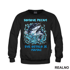 Somove Pecam, Sve Ostalo Je Mamac - Pecanje - Fishing - Majica