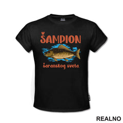 Šampion Šaranskog Sveta - Pecanje - Fishing - Majica