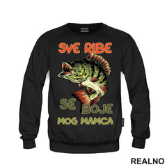 Sve Ribe Se Boje Mog Mamca - Pecanje - Fishing - Majica