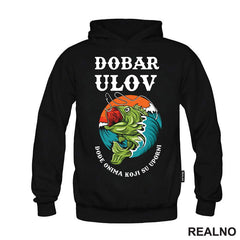 Dobar Ulov Dođe Onima Koji Su Uporni - Pecanje - Fishing - Majica