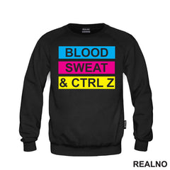 Blood, Sweat And CTRL Z - Geek - Majica