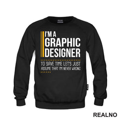 I'm Graphic Designer - I'm Never Wrong - Oragne Lines - Geek - Majica