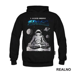 Astronaut Meditira - I Need More - Space - Svemir - Majica