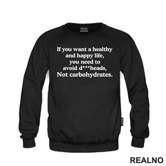 If You Want Happy And Healthy Life - Humor - Majica