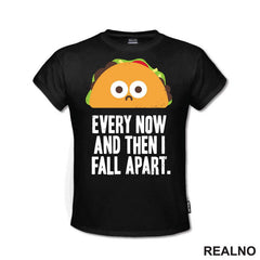 Every Now And Then I Fall Apart - Hrana - Food - Majica