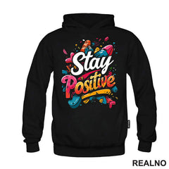 Stay Positive - Colors - Quotes - Majica