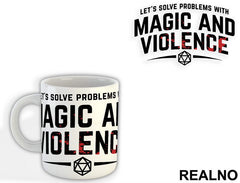 Let's Solve Problems With Magic And Violence - D&D - Dungeons And Dragons - Šolja
