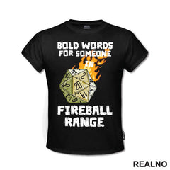 Bold Words For Someone In Fireball Range - D&D - Dungeons And Dragons