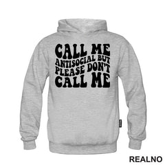 Call Me Antisocial, But Please Don't Call Me - Humor