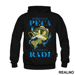 Rodjen Da Peca Osudjen Da Radi - Pecanje - Fishing