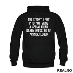 The Effort I Put Into Not Being A Serial Killer - Humor