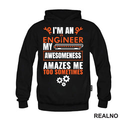 My Awesomeness Amazes Me Too - Engineer
