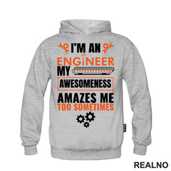 My Awesomeness Amazes Me Too - Engineer