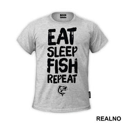 Eat Sleep Fish Repeat - Pecanje - Fishing