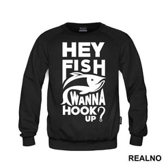 Hey Fish Wanna Hook Up - Pecanje - Fishing