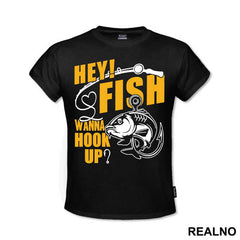 Hey Fish Wanna Hook Up Yellow Text - Pecanje - Fishing