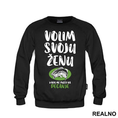 Volim Svoju Ženu Kada Me Pusti Na Pecanje - Fishing