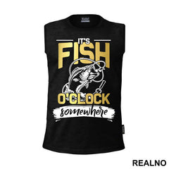 It's Fish O'clock Somewhere - Pecanje - Fishing