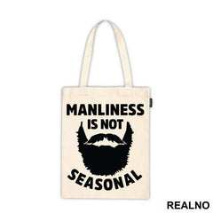 Manliness Is Not Seasonal - Brada - Beard