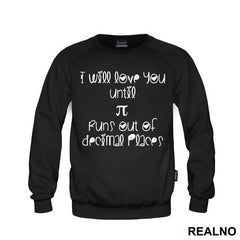 I Will Love You Until Pi Runs Out Of Decimal Places - Ljubav