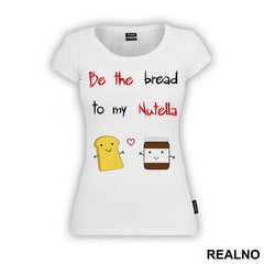 Be The Bread To My Nutella - Ljubav