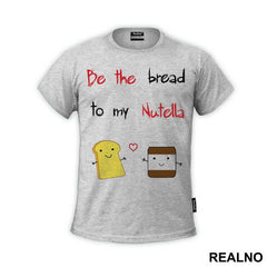 Be The Bread To My Nutella - Ljubav